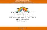 Caderno de Atenção Domiciliar - Nescon - UFMG€¦ · modalidades (AD1, AD2 e AD3 – ver PT GM 2.527 de 27 de outubro de 2011 e o Cap. 4 Vol. 1 do Caderno de Atenção Domiciliar).
