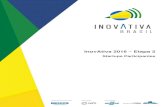 InovAtiva 2016 Etapa 2 - inovativabrasil.com.br€¦ · disponibilidade, identificamos necessidades de Atualização Tecnológica dos equipamentos ou de Treinamentos Técnicos das