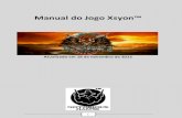 Manual do Jogo Xsyon™ › downloads › Xsyon_Manual_Portuguese.pdf · A nova realidade abriu espaço para muitos deuses e criaturas benevolentes, mas esse é realmente o momento