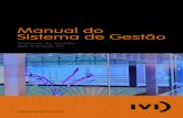Sistema de Gestão das Clínicas IVI · Especiﬁcamente na clínica IVI Lisboa, o âmbito do sistema de qualidade é: Procriação medicamente assistida. Exclusões O Sistema de
