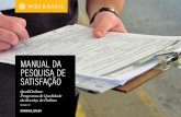 MANUAL DA PESQUISA DE SATISFAÇÃO - WRI Brasil · 2020-01-03 · 1.2 Definição de coordenadores e atores envolvidos ... operacional e financeira do sistema. Já para os passageiros,