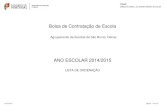 Bolsa de Contratação de Escola 2014-2015 - lista...Lista de ordenação Bolsa de contratação de escola - 2014/2015 Escola : 171475 - Agrupamento de Escolas de São Bruno, Oeiras
