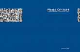 Massa Crítica 4 - repositorio.ul.ptrepositorio.ul.pt/bitstream/10451/2958/1/9789729086281.pdf · Massa Crítica 4 Edição Reitoria da Universidade de Lisboa Design Liliana Lopes