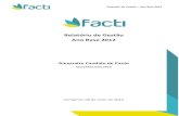 Relatório de Gestão Ano Base 2012 - Facti · Relatório de Gestão – Ano Base 2012 4 ÍNDICE DE TABELAS Tabela 1. Valores de receita Planejada e Obtida para as diferentes fontes.
