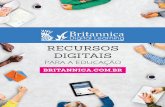 RECURSOS DIGITAIS - Britannica · 2020-02-10 · que incentivam o desenvolvimento e uso de habilidades práticas. Adotado por instituições de ensino em 10 países, o LumieLabs apresenta