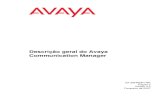 Descrição geral do Avaya Communication ManagerDireitos autorais A menos que expressamente especificado de outra maneira, o produto está protegido por direitos autorais e por ou