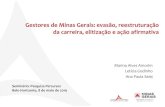 Gestores de Minas Gerais: evasão, reestruturação da ...novosite.fjp.mg.gov.br/wp-content/uploads/2020/03/4-Seminário... · Gestores de Minas Gerais: evasão, reestruturação