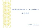 Relatório & Contas 2006 - bi.cv8e3625f0-9865-4453-8d07-27fbcb002f1e}.pdf · Relatório & Contas 2006 Grupo Caixa Geral de Depósitos 2/73 Contactos Banco Interatlântico Administração