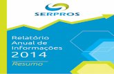 Relatório Anual de Informações 2014O Ibovespa em 2014 desvalorizou 2,91% enquanto que a média das EFPC tiveram desvalorização de 4,70%. Os planos administrados pelo SEPROS, mais