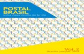POSTAL BRASIL - Correios · Se alegria e orgulho foram as palavras que usamos para expressar nosso sentimento no editorial da edição de lançamento da Revista Postal Brasil, entusiasmo
