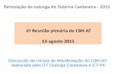 Renovação da outorga do Sistema Cantareira - 2015 › public › uploads › documents › 9226 › ... · controle no Túnel 5, e de 33 m3/s para recalque na Estação Elevatória