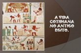 O Cotidiano no Antigo Egito - Webnode › _files › 200000073-8703e88… · Leia uma canção datada do Império Antigo (c. 2575 a 2134 a.C.), muito usada pelos trabalhadores que