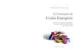 União Europeia · como um livro fundamental para todos. ISBN 978-989-561-010-5 ... CIFE Centro Internacional de Formação Europeia CIG Conferência Intergovernamental COMECON Conselho