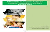II Relatório da pesquisa Saúde do Homem, …...Departamento de Ouvidoria do SUS está realizando a pesquisa “Saúde do Homem, Paternidade e Cuidado ” segue abaixo o relatório