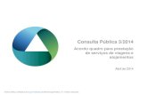 Consulta Pública 3/2014 - eSPap · • A eSPap considera interessados na presente consulta pública os cidadãos, asempresas e associações do setor, bem como as entidades que integram