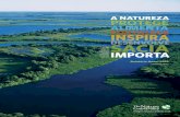 A NATUREZA Relatót ALIMENTA · 2 The Nature Conservancy I tnc.org.br A Natureza Importa I The Nature Conservancy 3 PANTANAL SOB ATENÇÃO Em 2012, o estudo “Análise de Risco Ecológico