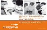 Série Manuais de Enfermagem Risco Biológico Biossegu rança na … · 2015-05-29 · Visando reduzir o risco de transmissão de microrganismos a partir de fontes conhecidas ou não,