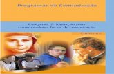Programas de Comunicação...balho realizado em nível de Brasil, procurando so- ... Estratégias De Comunicação Nas Mídias Sociais - ... Marketing na Era Digital- Martha Gabriel.
