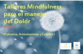 Talleres Mindfulness para el manejo del Dolorproyectomindfulness.com › wp-content › uploads › 2020 › 06 › ... · 2020-06-16 · Talleres basados en Mindfulness, Compasión,