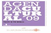NOVEMBRO - Guimarães · 2018-06-22 · Pequeno Auditório do Centro Cultural Vila Flor Telef.: 253 424 700 07, Sábado, 23h00 Jazz/Ambiental Idrigba Casa das Artes – Famalicão