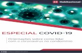 ESPECIAL COVID-19 · habitacionaladministradora ESPECIAL COVID-19 Orientações sobre como lidar com o coronavírus no condomínio