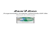 Rain+Birdt€¦ · Bem-vindo à Rain Bird Obrigado por ter escolhido o programador modular ESP-Me da Rain Bird. Há mais de 70 anos que os maiores clientes de rega do mundo escolhem