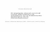 EL IMPLANTE DISCAL CERVICAL - UAB Barcelona · 2004-12-15 · 1 El implante discal cervical como alternativa a la artrodesis en el tratamiento quirúrgico de la cervicoartrosis. Jesús