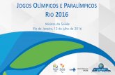 JOGOS OLÍMPICOS E PARALÍMPICOS RIO 2016portalms.saude.gov.br/images/pdf/2016/julho/12/A----es...RIO 2016 – GRUPO DE RISCOS EPIDEMIOLÓGICOS, SANITÁRIOS E AMBIENTAIS 9 A Rio 2016