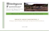 Bioágua Familiar - AVSI Brasil · Bioágua Familiar, uma tecnologia social de convivência com o semiárido desenvolvida pelo Projeto Dom Hélder Câmara e disseminada no Agreste