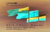 EUA, China e Rússia: um novo quadro estratégico?midias.cebri.org/arquivo/BreakingNews_Artigo1.pdf · crise do enfrentamento do Estado Islâmico. A tendência, aponta o Embaixador,