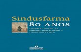 Sindusfarma 80 anos · Sindicato da Indústria de Produtos Farmacêuticos no Estado de São Paulo – Sindusfarma foi fundado em 26 de abril de 1933 por 34 empresas atuantes no Estado.