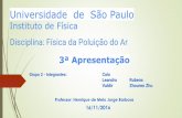 Universidade de São Paulo - USPhbarbosa/uploads/Teaching/... · Fontes de Poluição e Fatores que Afetam a QAI Até final dos anos 90, uma boa ventilação era suficiente para uma
