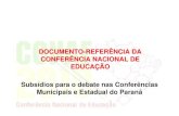 DOCUMENTO-REFERÊNCIA DA CONFERÊNCIA NACIONAL DE …conae.mec.gov.br/images/stories/pdf/pdf/documetos/slides_conae_p… · realizada de 23 a 27 de abril de 2010, contemplando a Educação