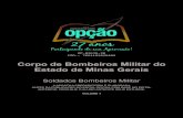 Corpo de Bombeiros Militar do Estado de Minas Gerais › arquivos-opcao › apostilas › 10359 › ... · 2020-06-30 · Corpo de Bombeiros Militar do Estado de Minas Gerais Soldados