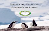 Tratado da Antártica e Protocolo de Madri · 2017-12-14 · O Protocolo ao Tratado da Antártica sobre proteção ao meio ambiente é também conhecido como Protocolo de Madri, em