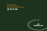 RELATÓRIO DO CONSELHO DE ADMINISTRAÇÃO COPACOL 2019 · 2020-02-07 · zação da segunda linha de abate da Unitá, as ampliações do Incu-batório, da Unidade de Recebi-mento