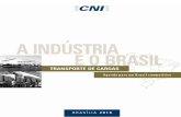 A INDÚSTRIA - transporte-e-distribuicao.webnode.com · A indústria e o Brasil: uma agenda para crescer mais e melhor: transporte de cargas: agenda para um Brasil competitivo / Confederação