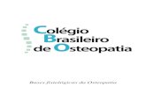 Bases fisiológicas da Osteopatia³gicas_da_Osteopatia-202… · Bases fisiológicas da Osteopatia COLÉGIO BRASILEIRO DE OSTEOPATIA Página 2 Índice 1 - INTRODUÇÃO ..... 6 2 –