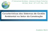 Características dos Sistemas de Gestão Ambiental no Setor da … · 2013-07-11 · abordagem sistêmica à gestão ambiental, em nível de projeto, estrutura e organização (SRDIC