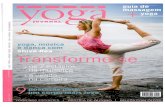 revista yoga - Vida e Carreira · 2011-07-18 · Mudança de carreira näo é nada fácil, mas não é impossível. Conheça pessoas que deram a volta por cima com determinação,