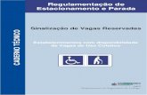 Sinalização de Vagas Reservadas · Este Caderno Técnico estabelece os critérios para a implantação sinalização de vagas destinadas a deficientes físicos e idosos, em áreas