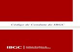 Código de Conduta do IBGC - Projetos e Hotsites · Estatuto Social e das demais regras internas do IBGC, do Código das Melhores Prácas de Governança Corporava e do Código de