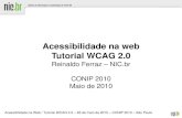 Acessibilidade na web Tutorial WCAG 2 · • Foi traduzido para o português em 2 de março de 2009 pelo Prof. Everaldo Bechara, do Centro de Treinamento iLearn. • As WCAG 2.0 baseiam-se