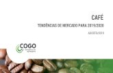 TENDÊNCIAS DE MERCADO PARA 2019/2020 · TENDÊNCIAS DE MERCADO PARA 2019/2020 AGOSTO/2019 A tendência é baixista para os preços externos e internos do café no curto e no médio