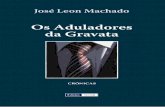 José Leon Machado - alfarrabio.di.uminho.ptalfarrabio.di.uminho.pt/vercial/ebooks/os-aduladores-da-Gravata_sample.pdffi dedignas. – Portugal anda nos 4,3%, o que é demasiado, se