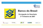 Banco do Brasil - BB › docs › pub › inst › dwn › CM13112007.pdf · Disclaimer - Esta apresentação faz referências e declarações sobre expectativas, sinergias planejadas,