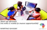 Start up africane tra mito e realtà (e nuove opportunità) · Startup? Steve Blank "A startup is an organization formed to search for a repeatable and scalable business model."