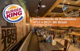 Apresentação de Resultados 4T17 e 2017- BK BrasilApresentação de Resultados 4T17 e 2017- BK Brasil 09 de Março de 2018. 2 Aviso legal Esta apresentação contém informações