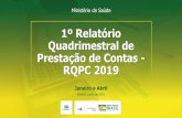 1º Relatório Quadrimestral de Prestação de Contas - RQPC ... ... Quadrimestral de Prestação de Contas - RQPC 2019 Ministério da Saúde Brasília, junho de 2019 ... §5o O gestor