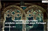 TURISMO CULTURAL produto estratégico para Portugalapambiente.pt/_zdata/Divulgacao/Projectos/exARH_Tejo/... · 2012-07-20 · O TURISMO CULTURAL HOJE 80% das viagens têm como destino